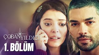 Çoban Yıldızı  1Bölüm Tek Parça Full HD [upl. by Huba]