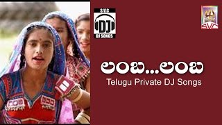 Lamba Lamba Telugu DJ Song  Telangana Folk Songs  Folk DJ Songs  SVC Recording Company [upl. by Ayiak]