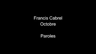 Francis CabrelOctobreparoles [upl. by Estey]