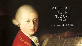 Meditate with Mozart  432Hz Classical Music  Vol 2 [upl. by Howland]