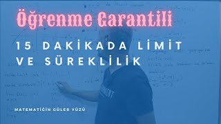 15 DAKİKADA LİMİT VE SÜREKLİLİK  ÖĞRENME GARANTİLİ [upl. by Ribak]