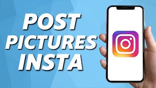 How to Post a Picture on Instagram 2025 [upl. by Nnylahs]