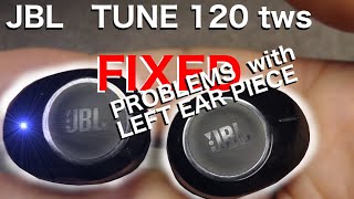 FIXING JBL TUNE 120 tws  Left ear piece not working how to [upl. by Enaffit521]