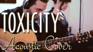 Toxicity  System of a Down Live acoustic cover [upl. by Aw]