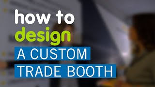 How to Design a Custom Trade Show Booth Learn the Process from Concept to Creation [upl. by Swart]