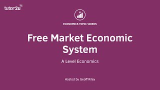 Free Market Economy I A Level and IB Economics [upl. by Aihsilat]