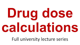 Applied Pharmacology 7 Drug dose calculations [upl. by Aneram676]