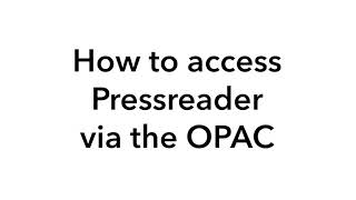 OPAC Pressreader [upl. by Joaquin823]