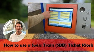 How to use a Swiss Train SBB Ticket Kiosk [upl. by Herv]