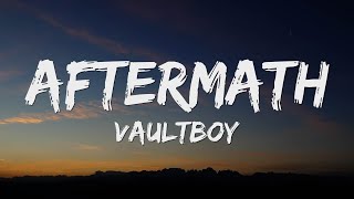 vaultboy  aftermath Lyrics [upl. by Gustave369]