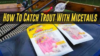 CATCH MORE Trout With Powerbait Mice Tails EASY amp EFFECTIVE [upl. by Ymmor882]