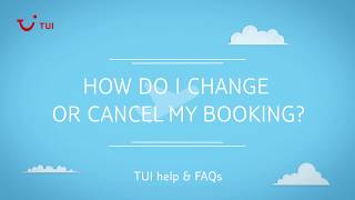 How do I change or cancel my booking  TUI help amp FAQs [upl. by Pavia840]