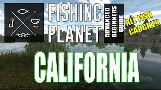 The Complete Fishing Planet Beginners Guide  Episode 11  California [upl. by Thilda413]