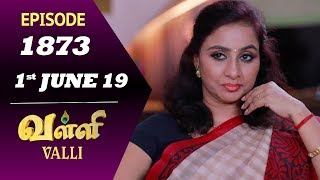 VALLI Serial  Episode 1873  1st June 2019  Vidhya  RajKumar  Ajai Kapoor  Saregama TVShows [upl. by Paolina]