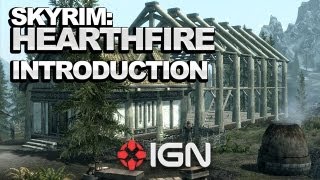 The Elder Scrolls V Skyrim  Hearthfire DLC Introduction [upl. by Ennairam]