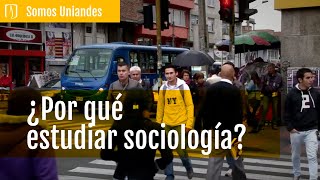 ¿Por qué estudiar sociología hoy [upl. by Anelis]