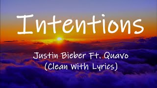 Justin Bieber  Intentions Ft Quavo Clean With Lyrics [upl. by Hungarian]