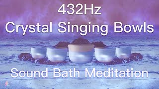 432Hz Crystal Singing Bowls Sound Bath  Relaxing Waves  Deep Healing Meditation Music [upl. by Oralee500]