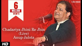 Chadariya Jhini Re Jhini  Anup Jalota Live in Concert  Red Ribbon Music [upl. by Notxarb921]