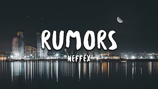 NEFFEX  Rumors Lyrics [upl. by Eelyac847]