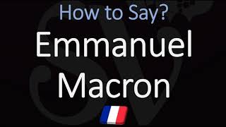 How to Pronounce Emmanuel Macron CORRECTLY French Pronunciation Native Speaker [upl. by Violetta]