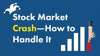 Stock Market Crash  How to Handle It [upl. by Arednaxela]