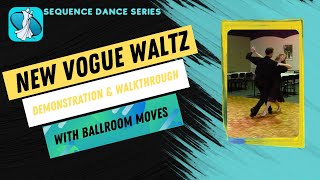 New Vogue Waltz Sequence Dance Instruction [upl. by Wulfe305]