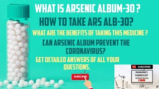 What is ARSENIC ALBUM30How to take ARS ALB30 Can arsenic album prevent Coronavirus COVID19 [upl. by Yecart900]