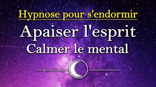 Hypnose pour dormir apaiser lesprit calmer le mental [upl. by Edita]