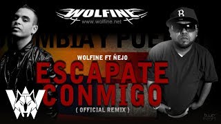 Escápate Conmigo Remix Wolfine Ft Ñejo  Audio [upl. by Allerim204]