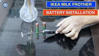 IKEA Milk Frother Battery Installation Procedure [upl. by Aylward]