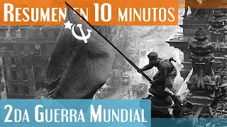 La Segunda Guerra Mundial en 10 minutos 19391945 [upl. by Firestone]