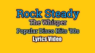 Rock Steady Lyrics Video  The Whisper [upl. by Torrance]