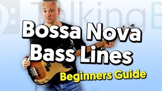 Bossa Nova Bass Lines A Beginners Guide [upl. by Soulier]