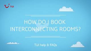 How do I book interconnecting rooms  TUI help amp FAQs [upl. by Lupien]