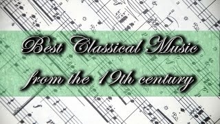 Best Of Classical Music from the 19th Century – Chopin Strauss Vivaldi Liszt Tchaikovsky [upl. by Navy]