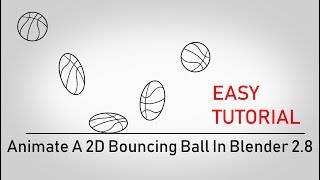 Animate A 2D Bouncing Ball Animation In Blender 28 Easily [upl. by Theran]