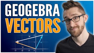 GEOGEBRA All about VECTORS [upl. by Osric941]