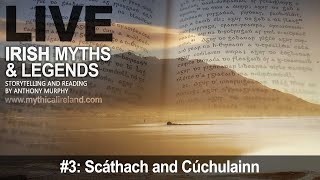 Live Irish Myths episode 3 Scáthach and her training of Cúchulainn [upl. by Gnouhk]