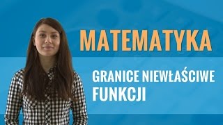 Matematyka  Granice niewłaściwe funkcji [upl. by Moon]