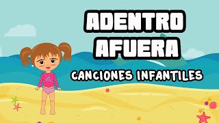 ADENTRO AFUERA  Canciones Infantiles [upl. by Anom482]