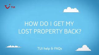 How do I get my lost property back  TUI help amp FAQs [upl. by Saixela]