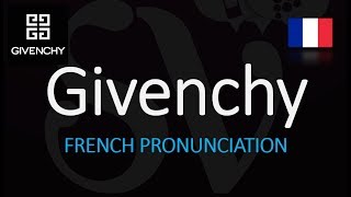 How to Pronounce Givenchy CORRECTLY French Pronunciation [upl. by Leimaj]