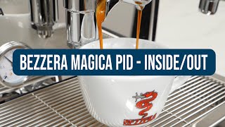 Review Bezzera Magica PID Espresso Machine Inside Out [upl. by Ariayek]