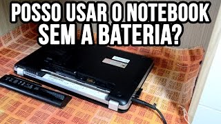 Posso usar notebook sem a bateria Notebook com problemas na bateria [upl. by Orford595]