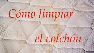 Cómo limpiar el colchón [upl. by Nilrac]