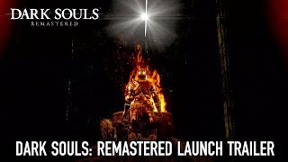 DARK SOULS REMASTERED Launch Trailer [upl. by Cissie]