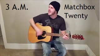 3 AM  Matchbox Twenty BeginnerIntermediate Guitar Lesson [upl. by Aralc]