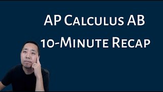 AP Calculus AB  10 Minute Recap [upl. by Sibel242]