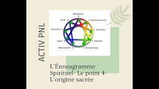 Ennéagramme Spirituel Type 4 Lorigine sacrée [upl. by Naillimxam127]